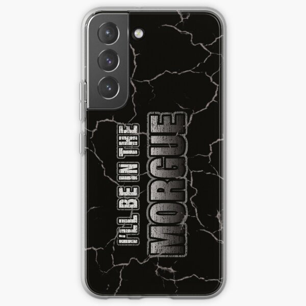 I'll Be In The Morgue Samsung Galaxy Soft Case RB3107 product Offical city morgue Merch