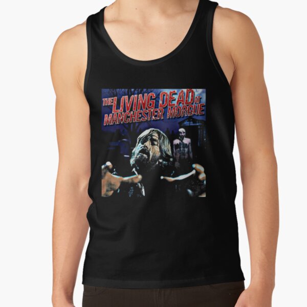 The Living Dead at Manchester Morgue   Tank Top RB3107 product Offical city morgue Merch