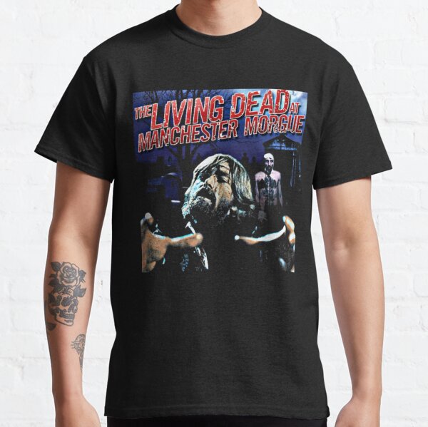 The Living Dead at Manchester Morgue   Classic T-Shirt RB3107 product Offical city morgue Merch