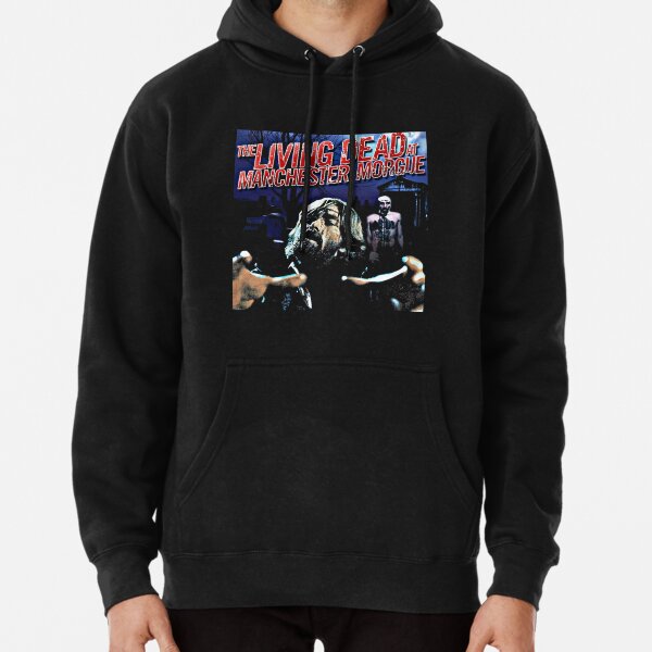 The Living Dead at Manchester Morgue   Pullover Hoodie RB3107 product Offical city morgue Merch