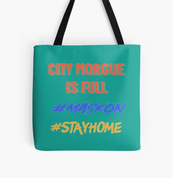 Mask on , Stay home, City morgue   All Over Print Tote Bag RB3107 product Offical city morgue Merch