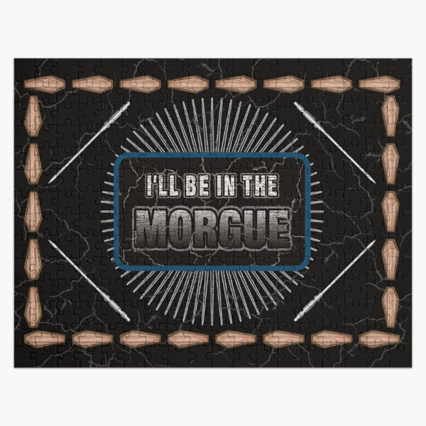 I'll Be In The Morgue Jigsaw Puzzle RB3107 product Offical city morgue Merch